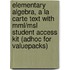 Elementary Algebra, A La Carte Text With Mml/Msl Student Access Kit (Adhoc For Valuepacks)