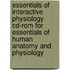 Essentials Of Interactive Physiology Cd-Rom For Essentials Of Human Anatomy And Physiology