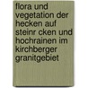 Flora Und Vegetation Der Hecken Auf Steinr Cken Und Hochrainen Im Kirchberger Granitgebiet by Wolfgang Thoß