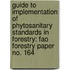 Guide To Implementation Of Phytosanitary Standards In Forestry: Fao Forestry Paper No. 164