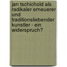 Jan Tschichold Als Radikaler Erneuerer Und Traditionsliebender Kunstler - Ein Widerspruch? door Astrid Schaumberger