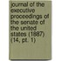 Journal Of The Executive Proceedings Of The Senate Of The United States (1887) (14, Pt. 1)