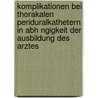 Komplikationen Bei Thorakalen Periduralkathetern In Abh Ngigkeit Der Ausbildung Des Arztes door Klaus Schliz