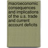 Macroeconomic Consequences And Implications Of The U.S. Trade And Current Account Deficits door Source Wikia