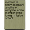 Memoirs Of Henry Obookiah; A Native Of Owhyhee, And A Member Of The Foreign Mission School door Edwin Welles Dwight