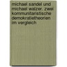 Michael Sandel Und Michael Walzer. Zwei Kommunitaristische Demokratietheorien Im Vergleich door Torsten Halling