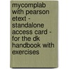 Mycomplab With Pearson Etext - Standalone Access Card - For The Dk Handbook With Exercises by Dennis Lynch