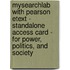 Mysearchlab With Pearson Etext - Standalone Access Card - For Power, Politics, And Society