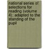 National Series Of Selections For Reading (Volume 4); Adapted To The Standing Of The Pupil