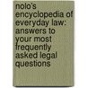 Nolo's Encyclopedia Of Everyday Law: Answers To Your Most Frequently Asked Legal Questions door Shae Irving