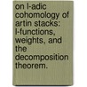 On L-Adic Cohomology Of Artin Stacks: L-Functions, Weights, And The Decomposition Theorem. by Shenghao Sun