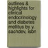 Outlines & Highlights For Clinical Endocrinology And Diabetes Mellitus By Y. Sachdev, Isbn
