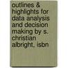 Outlines & Highlights For Data Analysis And Decision Making By S. Christian Albright, Isbn door Cram101 Textbook Reviews