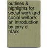 Outlines & Highlights For Social Work And Social Welfare: An Introduction By Jerry D. Marx door Cram101 Textbook Reviews