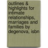 Outlines & Highlights For Intimate Relationships, Marriages And Families By Degenova, Isbn door James Rice