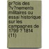 Pr?Cis Des ?V?Nements Militaires Ou Essai Historique Sur Les Campagnes De 1799 ? 1814 (11)