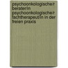 Psychoonkologische/R Berater/In Psychoonkologische/R Fachtherapeut/In In Der Freien Praxis door Ewa Budna