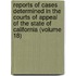 Reports Of Cases Determined In The Courts Of Appeal Of The State Of California (Volume 18)