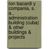 Ron Bacardi y Compania, S. A., Administration Building (Cuba) & Other Buildings & Projects by Ludwig Mies van der Rohe