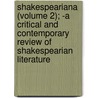 Shakespeariana (Volume 2); -A Critical And Contemporary Review Of Shakespearian Literature by Charlotte Endymion Porter