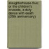 Slaughterhouse-Five: Or The Children's Crusade, A Duty Dance With Death (25Th Anniversary)