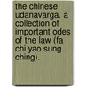 The Chinese Udanavarga. a Collection of Important Odes of the Law (Fa Chi Yao Sung Ching). by Willemen Ac