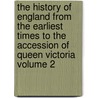 The History Of England From The Earliest Times To The Accession Of Queen Victoria Volume 2 door Guizot Guizot