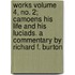 Works Volume 4, No. 2; Camoens His Life And His Luciads. A Commentary By Richard F. Burton