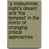 'a Midsummer Night's Dream' And 'The Tempest' In The Mirror Of Changing Critical Approaches door Cornelia Kaltenbacher