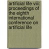 Artificial Life Viii: Proceedings Of The Eighth International Conference On Artificial Life by Russell Standish