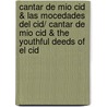 Cantar de Mio Cid & Las mocedades del Cid/ Cantar de Mio Cid & The Youthful Deeds of El Cid door Guillen de Castro
