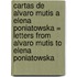 Cartas de Alvaro Mutis A Elena Poniatowska = Letters from Alvaro Mutis to Elena Poniatowska