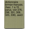 Dictionnaire Birman-Francais. (Fasc. 1 a 15 Parus, Voir 276, 298, 301, 308, 320, 336). Ase3 by Denise Bernot