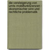 Die Versteigerung Von Umts-Mobilfunklizenzen - Okonomischer Sinn Und Rechtliche Problematik by Sven Eisermann