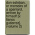 Don Esteban, Or Memoirs Of A Spaniard, Written By Himself [V. Llanos Gutierrez]. (Volume 2)