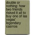 Double Or Nothing: How Two Friends Risked It All To Buy One Of Las Vegas' Legendary Casinos