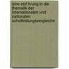 Eine Einf Hrung In Die Thematik Der Internationalen Und Nationalen Schulleistungsvergleiche door Lena Meyer