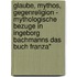 Glaube, Mythos, Gegenreligion - Mythologische Bezuge In Ingeborg Bachmanns Das Buch Franza"