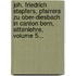 Joh. Friedrich Stapfers, Pfarrers Zu Ober-Diesbach In Canton Bern, Sittenlehre, Volume 5...