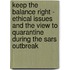 Keep The Balance Right - Ethical Issues And The View To Quarantine During The Sars Outbreak