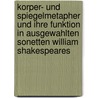 Korper- Und Spiegelmetapher Und Ihre Funktion In Ausgewahlten Sonetten William Shakespeares door Stephanie Schnabel