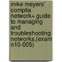 Mike Meyers' Comptia Network+ Guide To Managing And Troubleshooting Networks,(Exam N10-005)