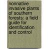 Nonnative Invasive Plants Of Southern Forests: A Field Guide For Identification And Control by Source Wikia