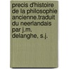 Precis D'Histoire de La Philosophie Ancienne.Traduit Du Neerlandais Par J.M. Delanghe, S.J. door E. de Strycker