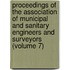 Proceedings Of The Association Of Municipal And Sanitary Engineers And Surveyors (Volume 7)