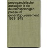 Propagandistische Aussagen In Der Deutschsprachigen Presse Im Generalgouvernement 1939-1945 by Radoslaw Lis