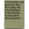 Reichweiten Und Grenzen Des Konzepts Der Nachhaltigen Entwicklung / Sustainable Development door Christoph Behrends