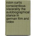 Robin Curtis Conscientious Viscerality The Autobiographical Stance In German Film And Video
