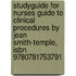 Studyguide For Nurses Guide To Clinical Procedures By Jean Smith-Temple, Isbn 9780781753791