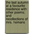 The Last Autumn At A Favourite Residence With Other Poems; And Recollections Of Mrs. Hemans
